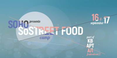 SOHO presents SoSTREET FOOD camp - 16 &amp; 17.09.2017