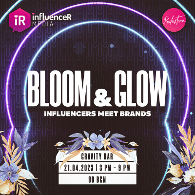 Bloom & Glow - практична сбирка на инфлуенсъри и брандове